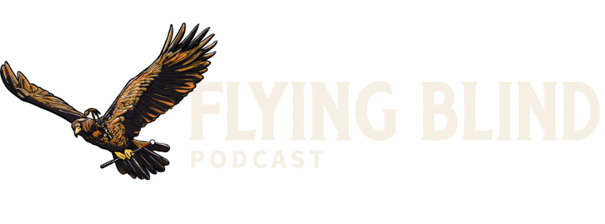 Flying Blind Podcast